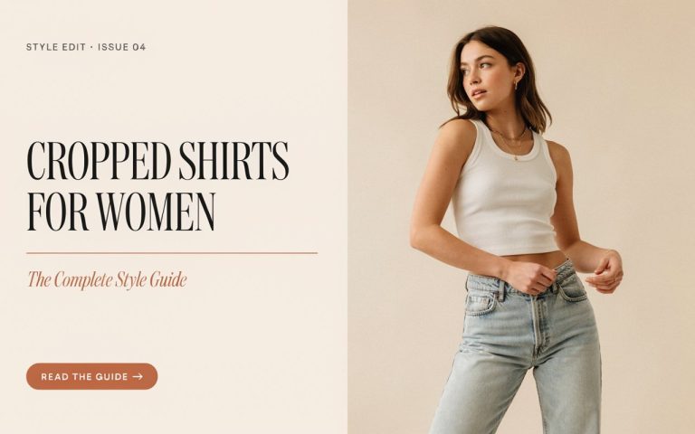 Cropped Shirts for Women: The Complete Style Guide